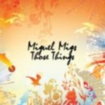 Miguel Migs-"Those Things"-2007