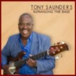 Tony Saunders-"Romancing The Bass"-2011